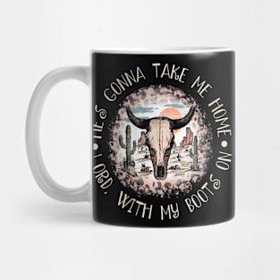 He's Gonna Take Me Home Lord, With My Boots On Cactus Bull-Head Deserts Mug